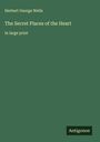 H. G. Wells: The Secret Places of the Heart, Buch