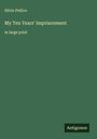 Silvio Pellico: My Ten Years' Imprisonment, Buch