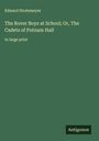 Edward Stratemeyer: The Rover Boys at School; Or, The Cadets of Putnam Hall, Buch