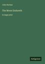 John Buchan: The Moon Endureth, Buch