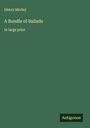 Henry Morley: A Bundle of Ballads, Buch