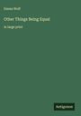 Emma Wolf: Other Things Being Equal, Buch