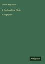 Louisa May Alcott: A Garland for Girls, Buch