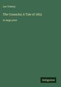 Leo N. Tolstoi: The Cossacks; A Tale of 1852, Buch