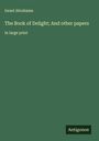 Israel Abrahams: The Book of Delight; And other papers, Buch