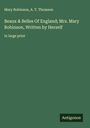 Mary Robinson: Beaux & Belles Of England; Mrs. Mary Robinson, Written by Herself, Buch