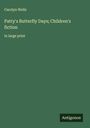 Carolyn Wells: Patty's Butterfly Days; Children's fiction, Buch