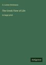 G. Lowes Dickinson: The Greek View of Life, Buch