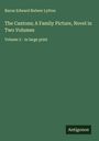 Baron Edward Bulwer Lytton: The Caxtons; A Family Picture, Novel in Two Volumes, Buch