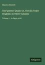 Maurice Hewlett: The Queen's Quair; Or, The Six Years' Tragedy, In Three Volumes, Buch