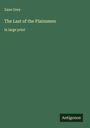 Zane Grey: The Last of the Plainsmen, Buch