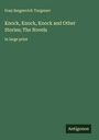 Ivan Sergeevich Turgenev: Knock, Knock, Knock and Other Stories; The Novels, Buch