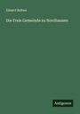 Eduard Baltzer: Die Freie Gemeinde zu Nordhausen, Buch