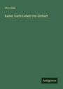 Otto Abel: Kaiser Karls Leben von Einhart, Buch
