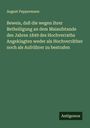 August Pappermann: Beweis, daß die wegen ihrer Betheiligung an dem Maiaufstande des Jahres 1849 des Hochverraths Angeklagten weder als Hochverräther noch als Aufrührer zu bestrafen, Buch