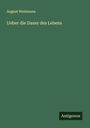 August Weismann: Ueber die Dauer des Lebens, Buch