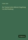Friedr. Rolle: Der Taunus in der näheren Umgebung von Bad Homburg, Buch
