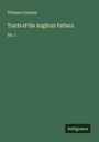 Thomas Cranmer: Tracts of the Anglican Fathers, Buch