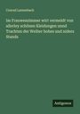 Conrad Lautenbach: Im Frauwenzimmer wirt vermeldt von allerley schönen Kleidungen unnd Trachten der Weiber hohes und niders Stands, Buch