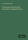 J. P. E. Friedrich Stein: Die lebenden Schnecken und Muscheln der Umgegend Berlins, Buch