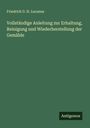 Friedrich G. H. Lucanus: Vollständige Anleitung zur Erhaltung, Reinigung und Wiederherstellung der Gemälde, Buch