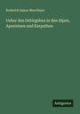 Roderick Impey Murchison: Ueber den Gebirgsbau in den Alpen, Apenninen und Karpathen, Buch