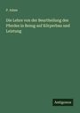 P. Adam: Die Lehre von der Beurtheilung des Pferdes in Bezug auf Körperbau und Leistung, Buch