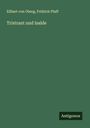 Eilhart von Oberg: Tristrant und Isalde, Buch