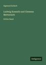 Sigmund Kolisch: Ludwig Kossuth und Clemens Metternich, Buch