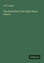 John Lingard: The Antiquities of the Anglo-Saxon Church, Buch