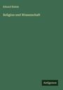 Eduard Riehm: Religion und Wissenschaft, Buch