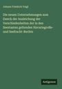 Johann Friedrich Voigt: Die neuen Unternehmungen zum Zweck der Ausleichung der Verschiedenheiten der in den Seestaaten geltenden Havariegroße- und Seefracht-Rechte, Buch