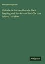 Anton Baumgärtner: Historische Notizen über die Stadt Freysing und ihre letzten Bischöfe vom Jahre 1727-1850, Buch
