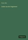 Franz Jahn: Lieder aus der Gegenwart, Buch