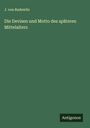 J. von Radewitz: Die Devisen und Motto des späteren Mittelalters, Buch