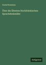 Gustaf Kossinna: Über die Ältesten Hochfränkischen Sprachdenkmäler, Buch