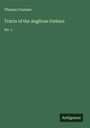 Thomas Cranmer: Tracts of the Anglican Fathers, Buch