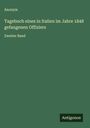 Anonym: Tagebuch eines in Italien im Jahre 1848 gefangenen Offiziers, Buch