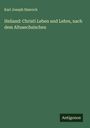 Karl Joseph Simrock: Heliand: Christi Leben und Lehre, nach dem Altsaechsischen, Buch