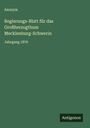 Anonym: Regierungs-Blatt für das Großherzogthum Mecklenburg-Schwerin, Buch
