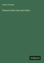 Gustav Parthey: Plutarch über Isis und Osiris, Buch