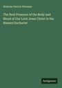 Nicholas Patrick Wiseman: The Real Presence of the Body and Blood of Our Lord Jesus Christ in the Blessed Eucharist, Buch