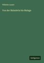 Wilhelm Lauser: Von der Maladetta bis Malaga, Buch