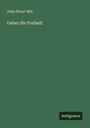 John Stuart Mill: Ueber die Freiheit, Buch