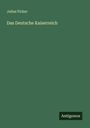 Julius Ficker: Das Deutsche Kaiserreich, Buch