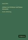 Amely Bölte: Juliane von Krüdener und Kaiser Alexander, Buch