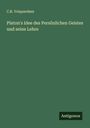 C. R. Volquardsen: Platon's Idee des Persönlichen Geistes und seine Lehre, Buch