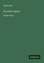 Mayne Reid: Die wilde Jägerin, Buch