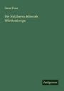 Oscar Fraas: Die Nutzbaren Minerale Württembergs, Buch
