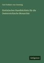 Carl Freiherr von Czoernig: Statistisches Handbüchlein für die Oesterreichische Monarchie, Buch